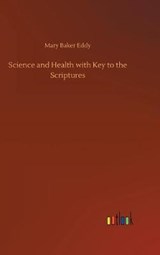 Science and Health with Key to the Scriptures - EDDY,  Mary Baker - 9783734053870