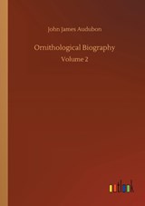 Ornithological Biography - John James Audubon - 9783734072925