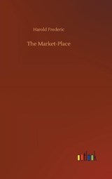 The Market-Place - Harold Frederic - 9783734073311