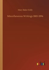 Miscellaneous Writings 1883-1896 - Mary Baker Eddy - 9783734073649
