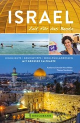 Bruckmann Reiseführer Israel: Zeit für das Beste - Katharina Schmidt-Hirschfelder ; Thomas Stankiewicz - 9783734316340
