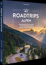 Roadtrips Alpen - Georg Weindl - 9783734321009