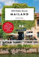 500 Hidden Secrets Mailand - Silvia Frau - 9783734326165