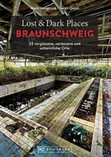 Lost & Dark Places Braunschweig - Marc Halupczok - 9783734326325