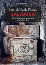 Lost & Dark Places Salzburg - Cornelia Lohs - 9783734328046