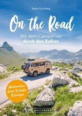 On the Road Mit dem Campervan durch den Balkan - Stefan Eisenberg - 9783734329531
