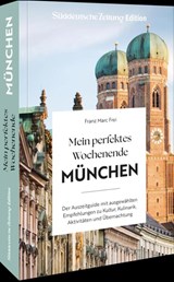 Mein perfektes Wochenende München - Franz Marc Frei - 9783734330810