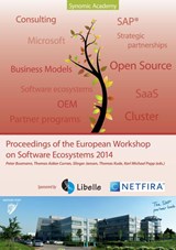 Proceedings of the European Workshop on Software Ecosystems 2014 - Karl Michael Popp ; Peter Buxmann ; Slinger Jansen - 9783734752537