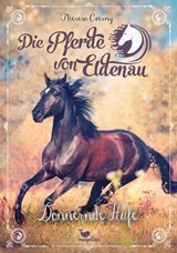 Die Pferde von Eldenau - Donnernde Hufe - Theresa Czerny - 9783734804069