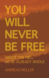 You will never be free - Andreas Muller - 9783735757357