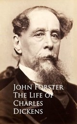 The Life of Charles Dickens - John Forster - 9783736407763