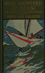 What Happened at Quasi: The Story of a Carolina Cruise - H. C. Edwards ; George Cary Eggleston - 9783736415126