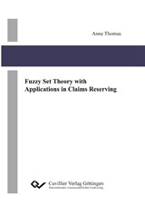 Fuzzy Set Theory with Applications in Claims Reserving - Anne Thomas - 9783736995970