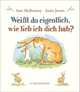Weißt du eigentlich, wie lieb ich dich hab? - Sam McBratney ; Anita Jeram - 9783737360166