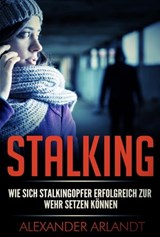 STALKING - Alexander Arlandt - 9783738023275