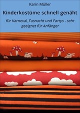 Kinderkostüme schnell genäht - Karin Müller - 9783738054996