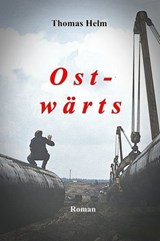 Ost-wärts - Thomas Helm - 9783738070453
