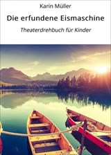 Die erfundene Eismaschine - Karin Müller - 9783738081589
