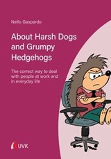 About Harsh Dogs and Grumpy Hedgehogs - Nello Gaspardo - 9783739800974