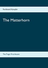 The Matterhorn - Ferdinand Kampfer - 9783740763190