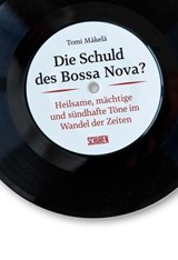 Die Schuld des Bossa Nova? - Tomi Mäkelä - 9783741005657