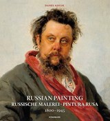 Russian Painting / Russische Malerei / Pintura Rusa 1800-1945 - Daniel Kiecol - 9783741937408