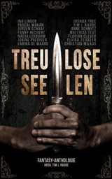 Treulose Seelen - Tim J. Radde ; Pascal Wokan ; Joshua Tree ; Janine Prediger ; Christian Milkus ; Florian Clever ; Nadja Losbohm ; Elvira Zeißler ; Ina Linger ; Fanny Bechert ; Jürgen Schaaf ; Matthias Teut ; Anne Schmitz ; Farina de Waard - 9783742746894