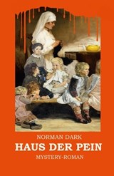 Haus der Pein - Norman Dark - 9783742750860