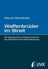Waffenbrüder im Streit - Manuel Winkelkotte - 9783744509596