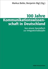 100 Jahre Kommunikationswissenschaft in Deutschland -  - 9783744511421