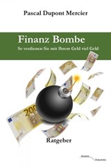 Finanz Bombe - Pascal Dupont Mercier - 9783745051063