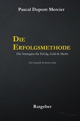Die Erfolgsmethode - Pascal Dupont Mercier - 9783745065916