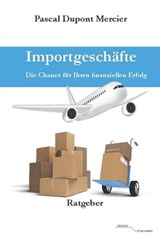 Importgeschäfte - Pascal Dupont Mercier - 9783745071214