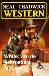 Wraak van de gebroeders McCory: Western - Neal Chadwick - 9783745229028