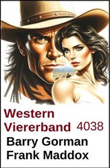 Western Viererband 4038 - Frank Maddox ; Barry Gorman - 9783745245462