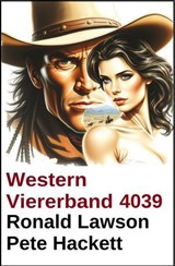 Western Viererband 1039 - Ronald Lawson ; Pete Hackett - 9783745245660