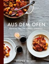 Aus dem Ofen - Diana Henry - 9783747203996