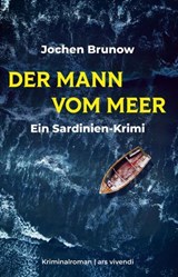 Der Mann vom Meer - Ein Sardinien-Krimi - Jochen Brunow - 9783747207482