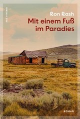 Mit einem Fuß im Paradies - Ron Rash - 9783747207697