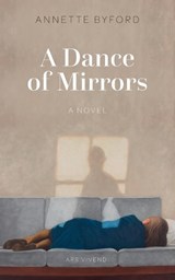 A Dance of Mirrors - Annette Byford - 9783747208472