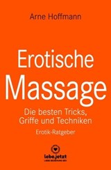 Erotische Massage | Erotischer Ratgeber - Arne Hoffmann - 9783750739611