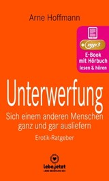 Unterwerfung | Erotischer Ratgeber - Arne Hoffmann - 9783750763616