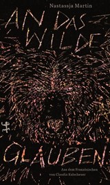 An das Wilde glauben - Nastassja Martin - 9783751800181