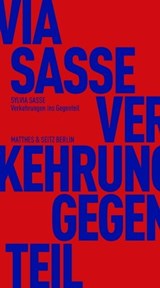 Verkehrungen ins Gegenteil - Sylvia Sasse - 9783751805674