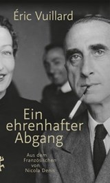 Ein ehrenhafter Abgang - Éric Vuillard - 9783751809306