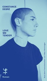 Love Me Tender - Constance Debré - 9783751809580