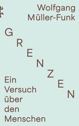 Grenzen - Wolfgang Müller-Funk - 9783751820912