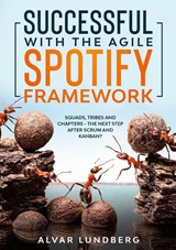 Successful with the Agile Spotify Framework - Alvar Lundberg - 9783751981378