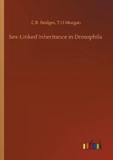Sex-Linked Inheritance in Drosophila - BRIDGES,  C B Morgan T H - 9783752325799
