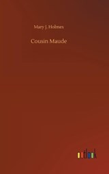 Cousin Maude - HOLMES,  Mary J - 9783752354348